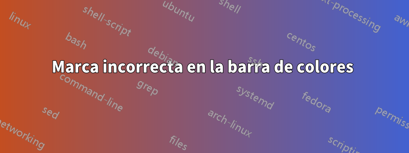 Marca incorrecta en la barra de colores