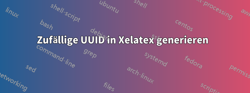 Zufällige UUID in Xelatex generieren 