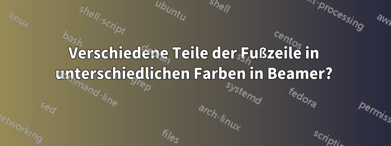 Verschiedene Teile der Fußzeile in unterschiedlichen Farben in Beamer?