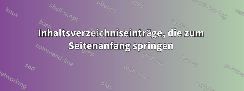 Inhaltsverzeichniseinträge, die zum Seitenanfang springen