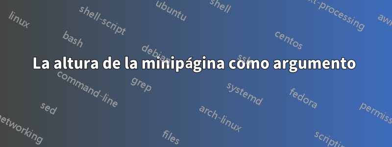 La altura de la minipágina como argumento