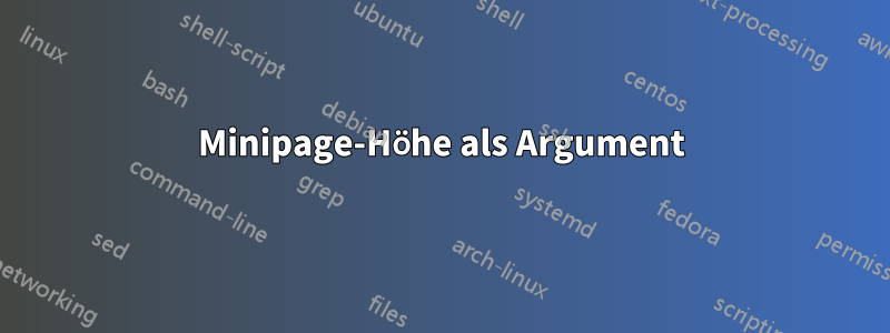 Minipage-Höhe als Argument