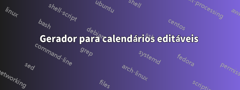 Gerador para calendários editáveis