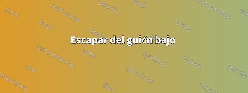 Escapar del guión bajo