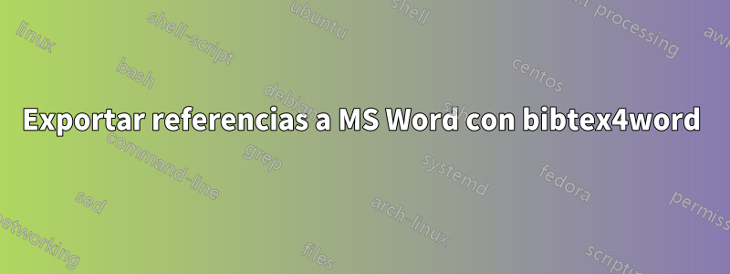 Exportar referencias a MS Word con bibtex4word