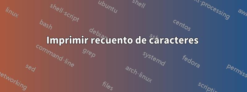 Imprimir recuento de caracteres