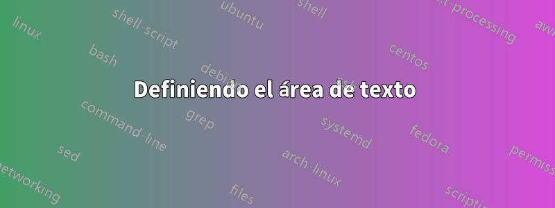 Definiendo el área de texto