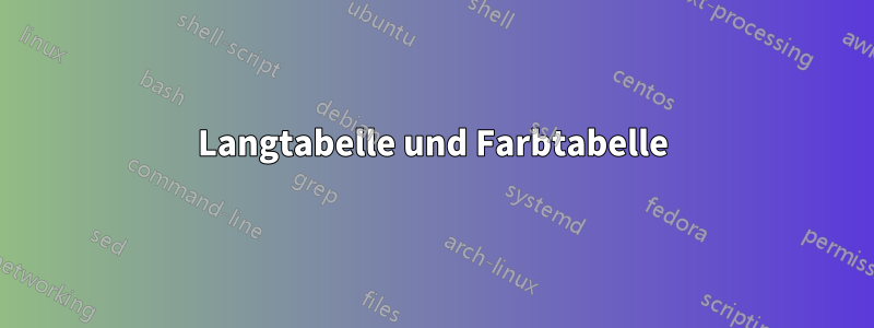 Langtabelle und Farbtabelle