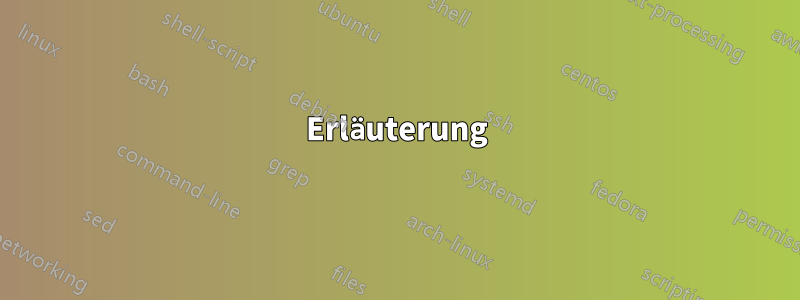 Erläuterung