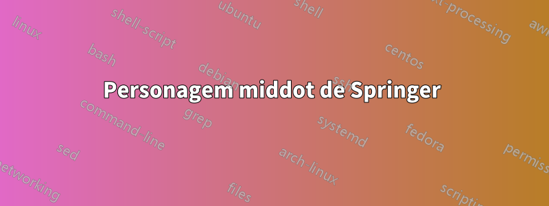 Personagem middot de Springer
