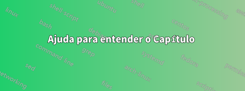 Ajuda para entender o Capítulo