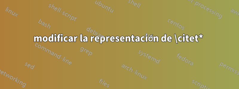 modificar la representación de \citet*