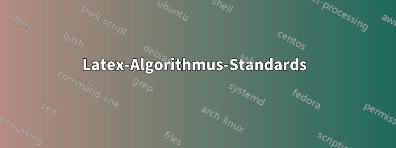 Latex-Algorithmus-Standards 