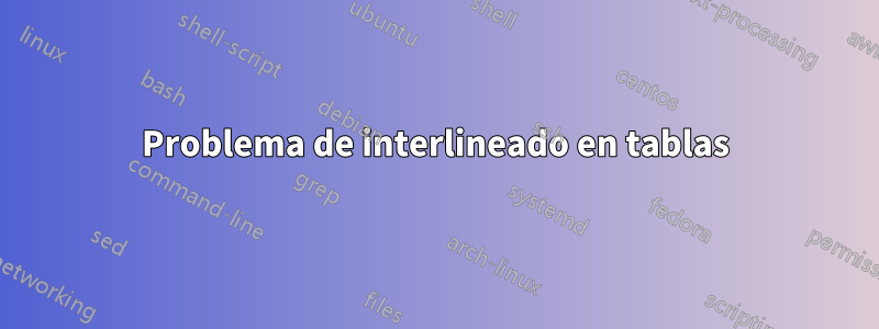 Problema de interlineado en tablas