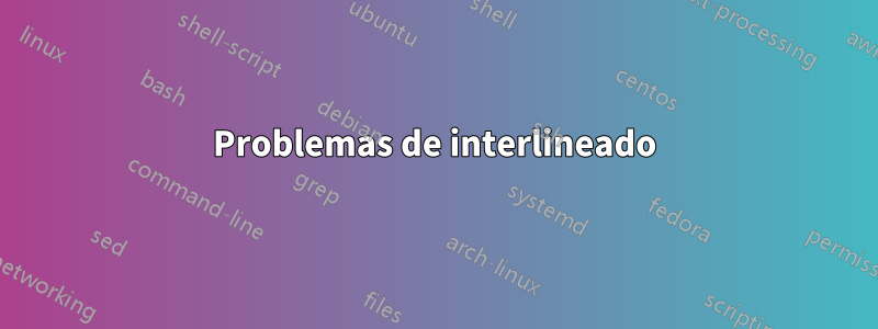 Problemas de interlineado