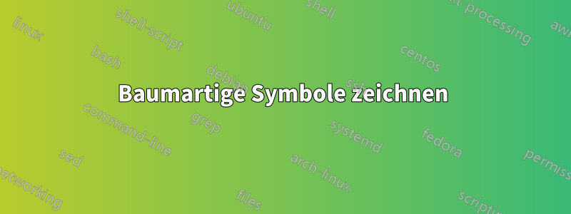 Baumartige Symbole zeichnen