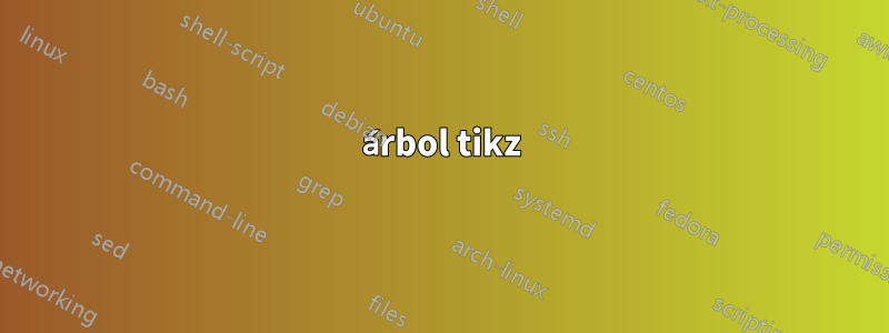 árbol tikz