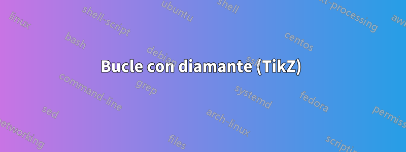 Bucle con diamante (TikZ)