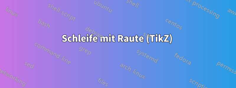 Schleife mit Raute (TikZ)