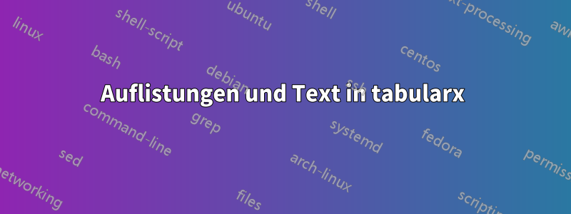 Auflistungen und Text in tabularx