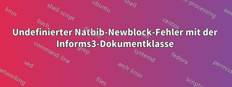 Undefinierter Natbib-Newblock-Fehler mit der Informs3-Dokumentklasse