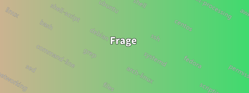 Frage