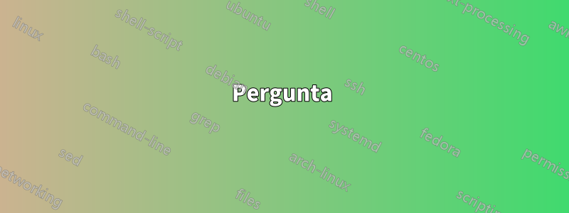 Pergunta