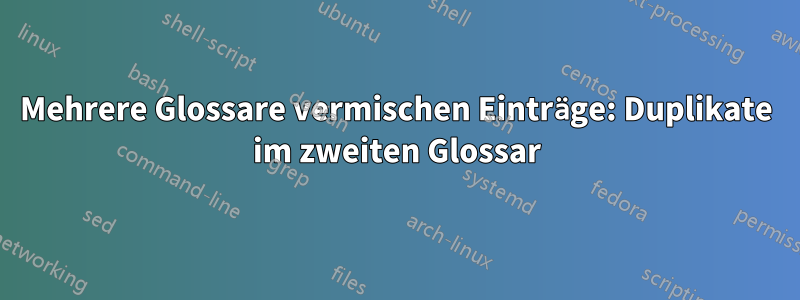 Mehrere Glossare vermischen Einträge: Duplikate im zweiten Glossar