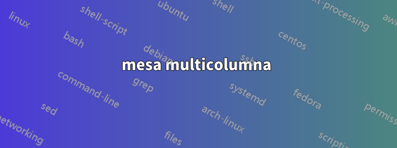 mesa multicolumna