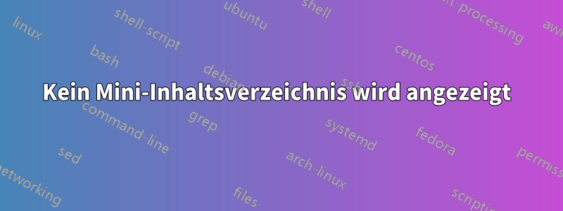 Kein Mini-Inhaltsverzeichnis wird angezeigt 