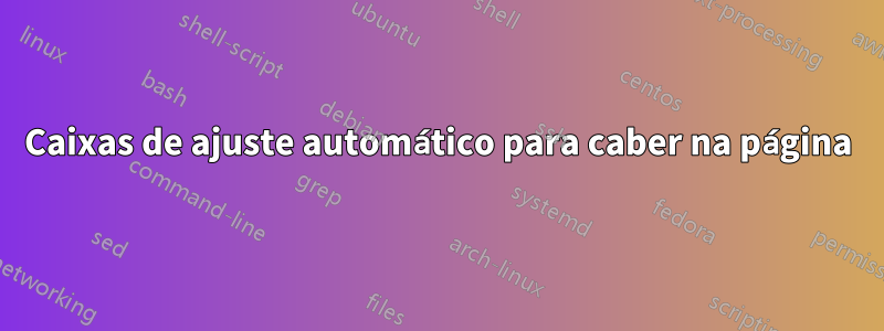 Caixas de ajuste automático para caber na página