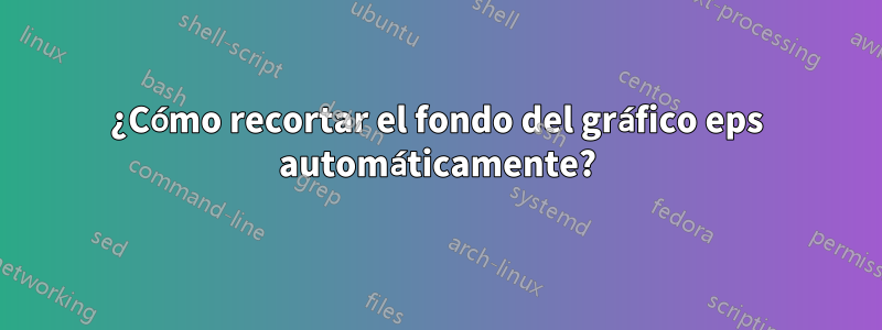 ¿Cómo recortar el fondo del gráfico eps automáticamente?