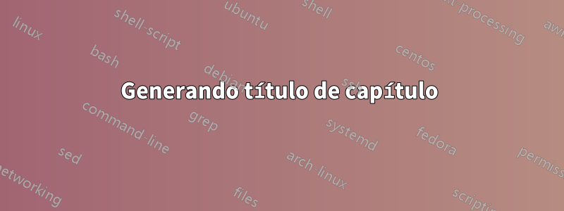 Generando título de capítulo