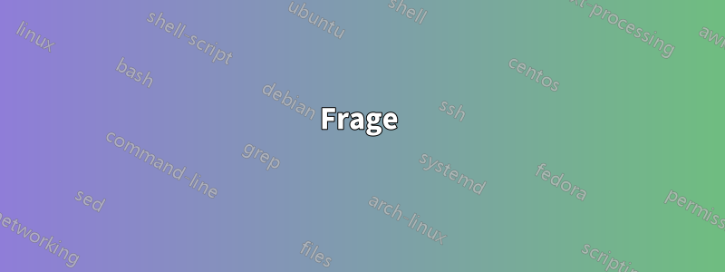 Frage