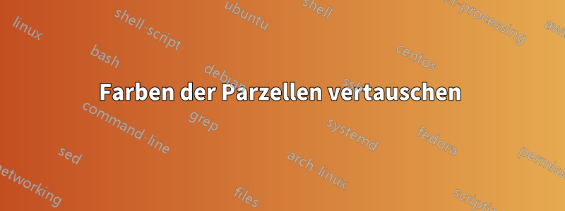 Farben der Parzellen vertauschen