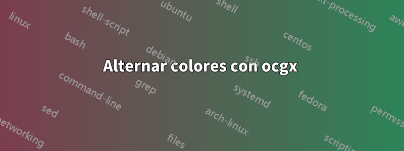 Alternar colores con ocgx