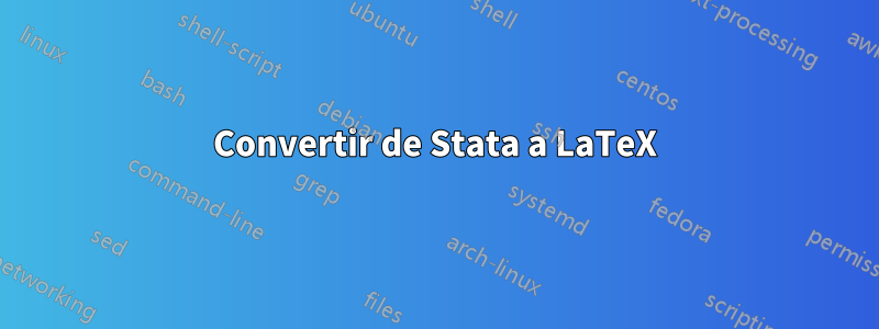 Convertir de Stata a LaTeX