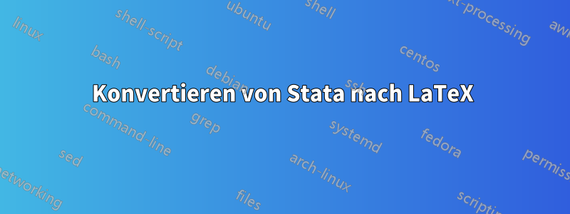 Konvertieren von Stata nach LaTeX