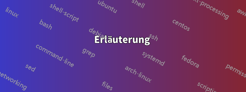 Erläuterung