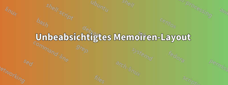 Unbeabsichtigtes Memoiren-Layout