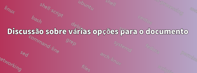 Discussão sobre várias opções para o documento