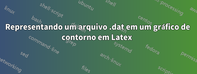 Representando um arquivo .dat em um gráfico de contorno em Latex 