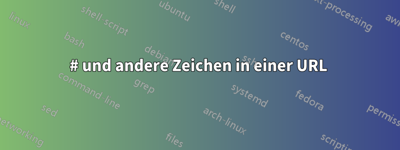 # und andere Zeichen in einer URL