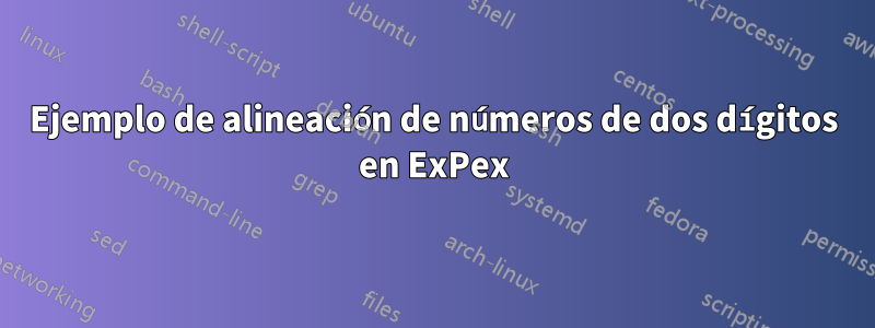 Ejemplo de alineación de números de dos dígitos en ExPex