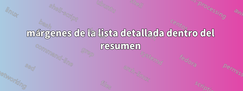 márgenes de la lista detallada dentro del resumen