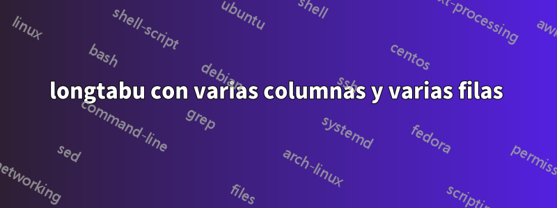 longtabu con varias columnas y varias filas