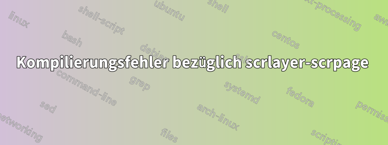 Kompilierungsfehler bezüglich scrlayer-scrpage