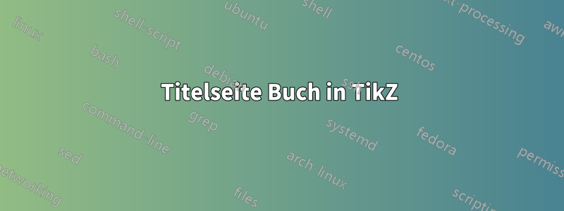 Titelseite Buch in TikZ