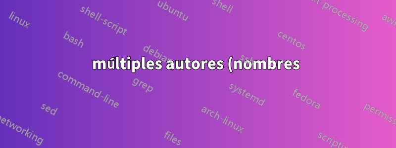múltiples autores (nombres) de \textcites como posesivos