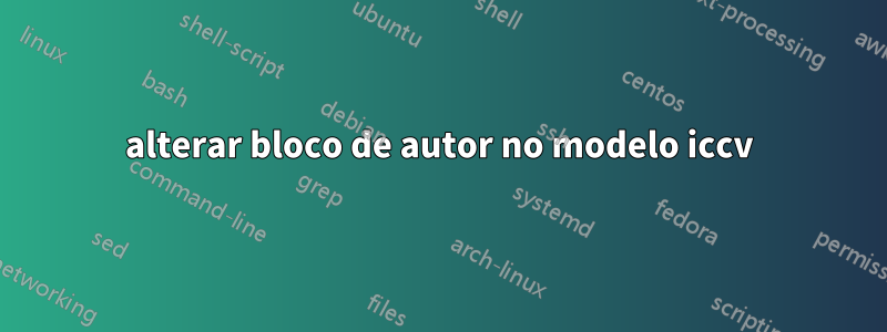 alterar bloco de autor no modelo iccv